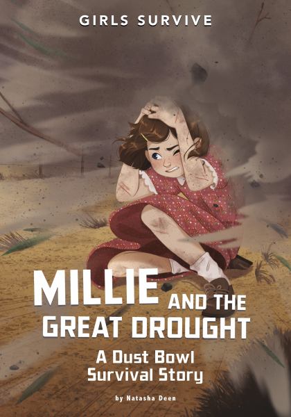 Millie and the great drought : a Dust Bowl survival story (Girls Survive)