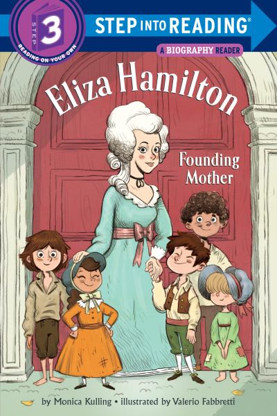 Eliza Hamilton : founding mother (Step Into Reading-Step 3)