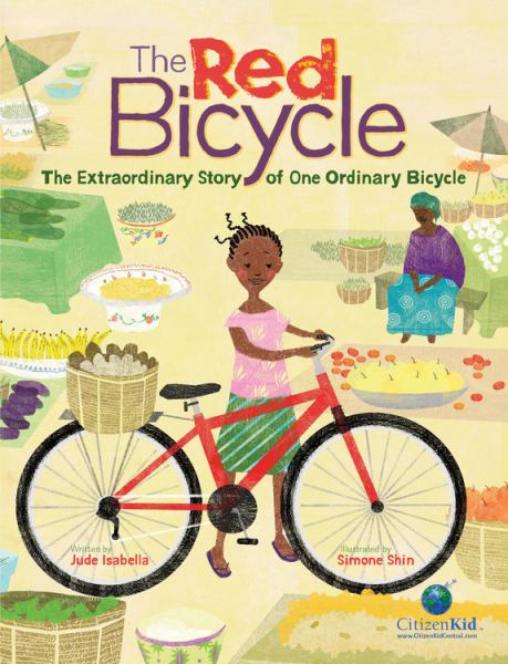 The red bicycle : the extraordinary story of one ordinary bicycle (CitizenKid)