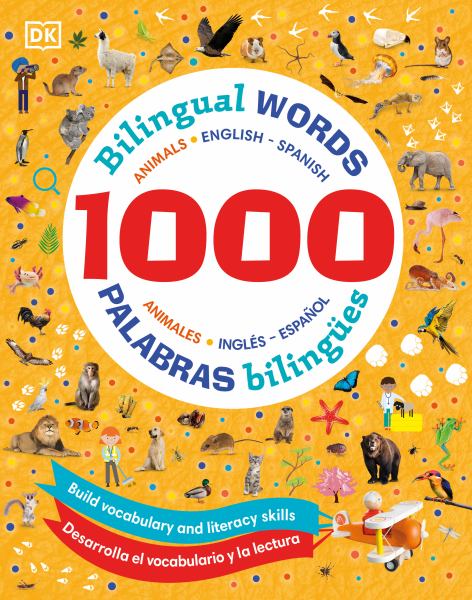 1000 bilingual words: animals : English-Spanish = 1000 palabras bilingues: animales : ingles-espanol / written by Jules Pottle ; translation, Anna Nualart. (Vocabulary Builders)