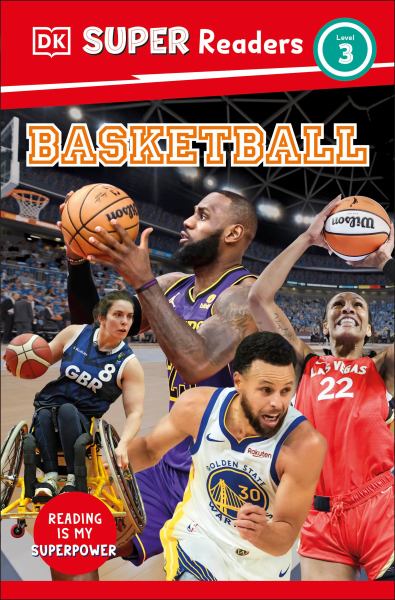 Dk Super Readers Level 3 Basketball (DK Super Readers Level 3)