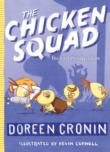 The Chicken Squad : the first misadventure (Chicken Squad, Book 1)
