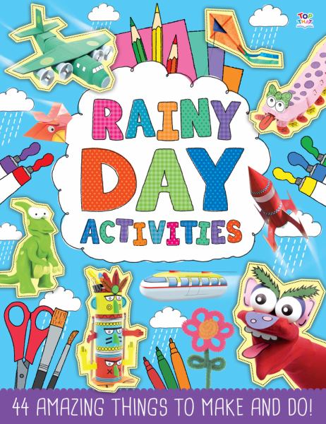 Rainy day activities : 44 amazing things to make and do!