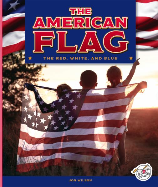 The American flag : the red, white, and blue (Stride: America's Sights and Symbols)