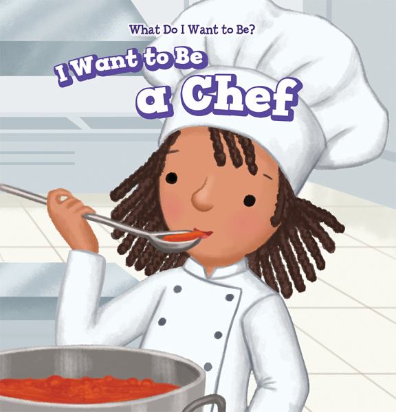 I want to be a chef (What Do I Want To Be?)