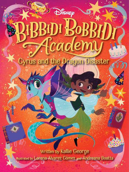 Cyrus and the dragon disaster (Bibbidi Bobbidi Academy, Book 4)