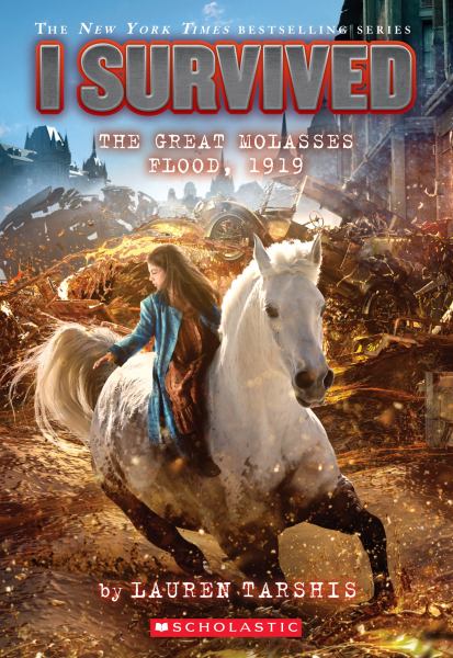 I survived the great molasses flood, 1919 (I Survived, Book 19)