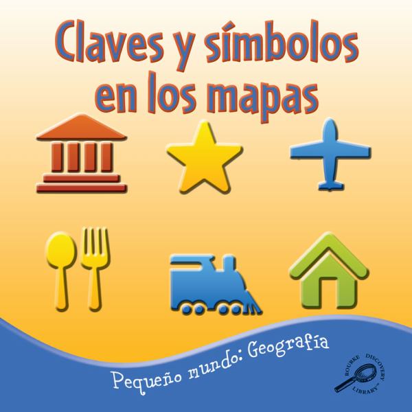 Claves y simbolos en los mapas (Little World: Geography)