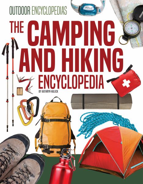 The camping and hiking encyclopedia (Outdoor Encyclopedias)
