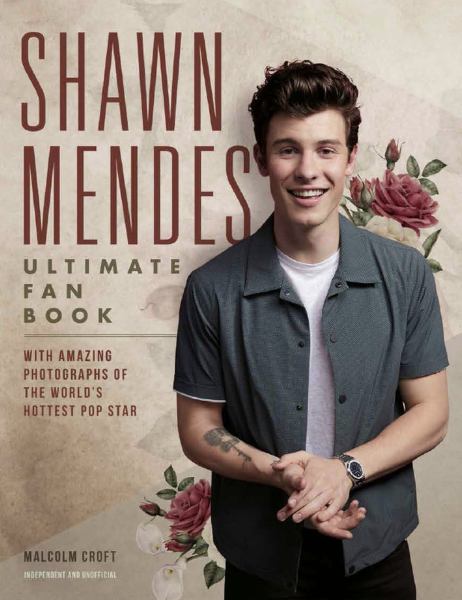 Shawn Mendes : ultimate fan book