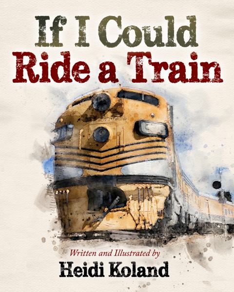 If I could ride a train