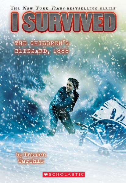 The Children's Blizzard, 1888 (I Survived, Book 16)
