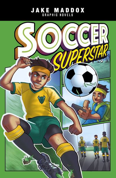 Soccer superstar (Jake Maddox Graphic Novels)