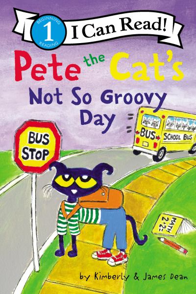 Pete the Cat's not so groovy day (I Can Read! Level 1: Pete the Cat)