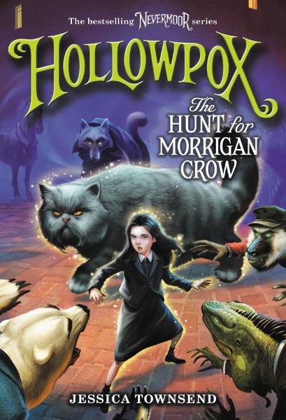 Hollowpox : the hunt for Morrigan Crow (Nevermoor, Book 3)