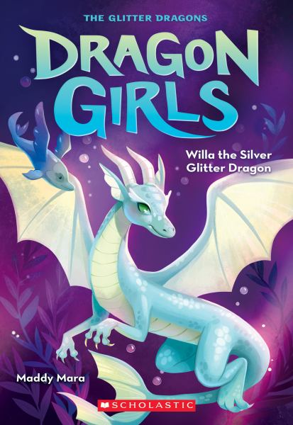 Willa the silver glitter dragon (Dragon Girls, Book 2)