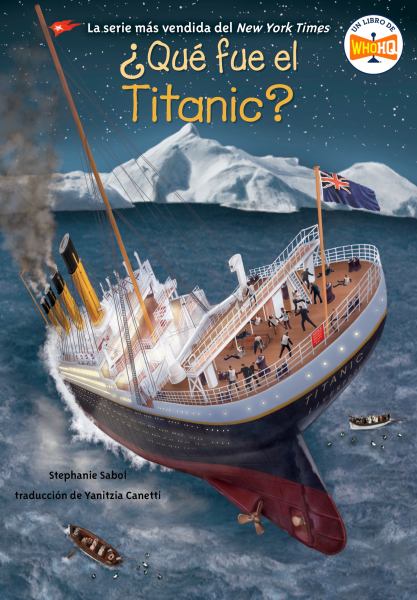 Que fue el Titanic? (What Was...?)