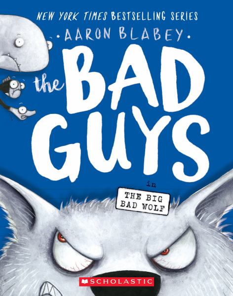 The Bad Guys in the big bad wolf (Bad Guys, Book 9)