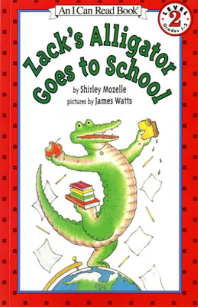 Zack's alligator goes to school (I Can Read! Level 2: Zack's Alligator)