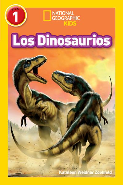 Los dinosaurios (National Geographic Readers-Level 1)