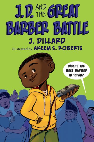 J.D. and the great barber battle (J.D. the Kid Barber, Book 1)