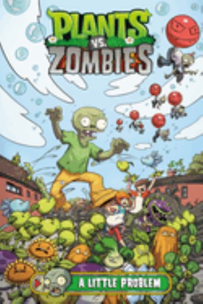 Plants vs. zombies. A little problem (Plants vs. Zombies (Dark Horse), Book 14)