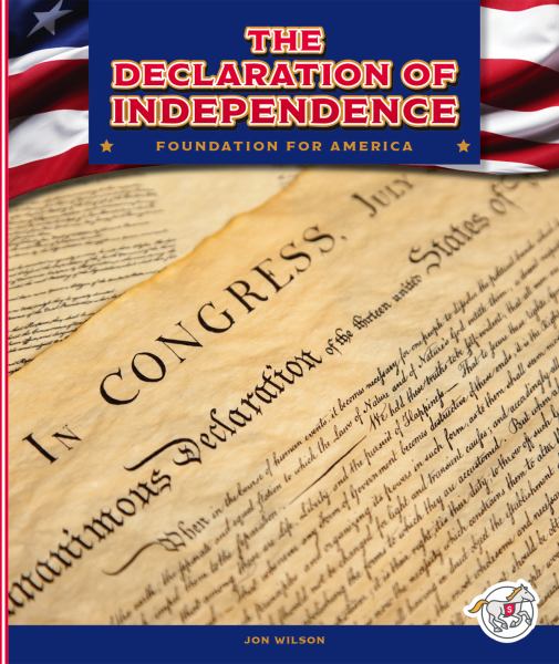 The Declaration of Independence : foundation for America (Stride: America's Sights and Symbols)