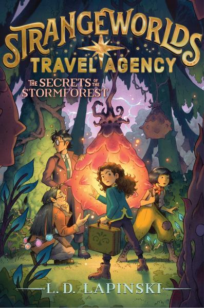 The secrets of the stormforest (Strangeworlds Travel Agency, Book 3)