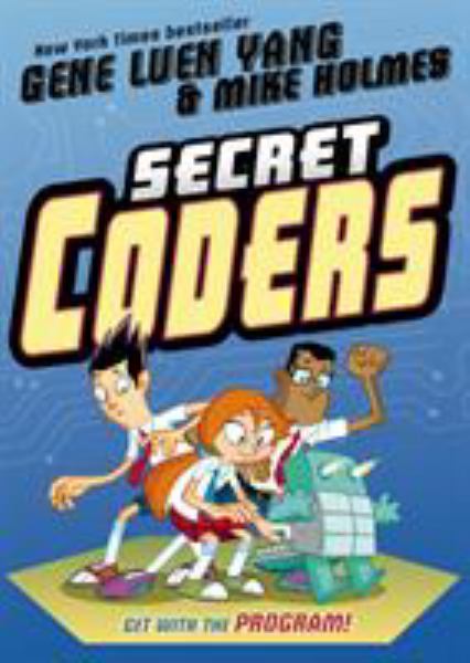 Secret coders (Secret Coders, Book 1)