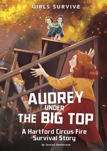 Audrey under the big top : a Hartford Circus Fire survival story (Girls Survive)