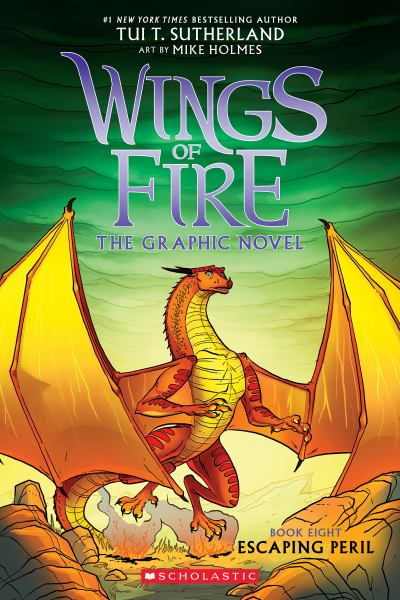 Wings of fire. The graphic novel.Book eight,Escaping peril (Wings Of Fire, Book 8)