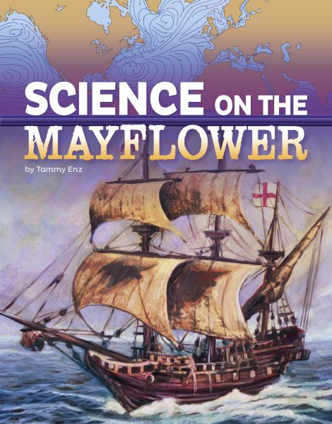Science on the Mayflower (Science of History)