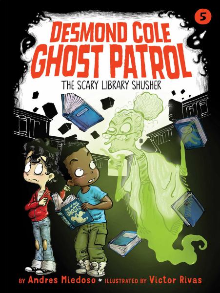The scary library shusher (Desmond Cole Ghost Patrol, Book 5)
