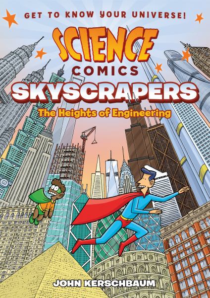 Skyscrapers : the heights of engineering (Science Comics)