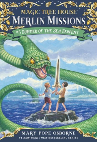 Summer of the sea serpent (Magic Tree House Merlin Missions, Book 3)