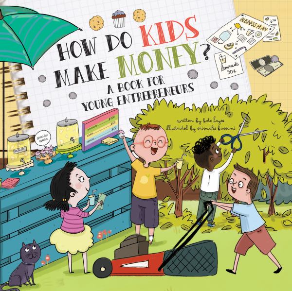 How do kids make money? : a book for young entrepreneurs (How Do?)