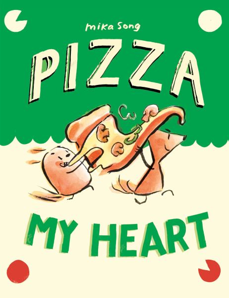 Pizza my heart (Norma and Belly, Book 3)