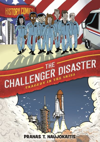 The Challenger disaster : tragedy in the skies (History Comics)