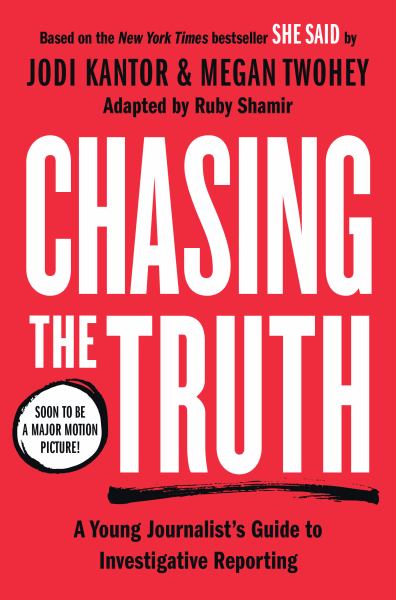 Chasing the truth : a young journalist's guide to investigative reporting