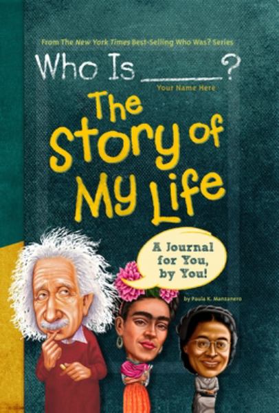 Who is your name here? : the story of my life