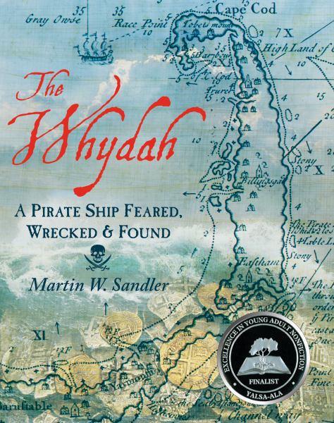 The Whydah : a pirate ship feared, wrecked, and found
