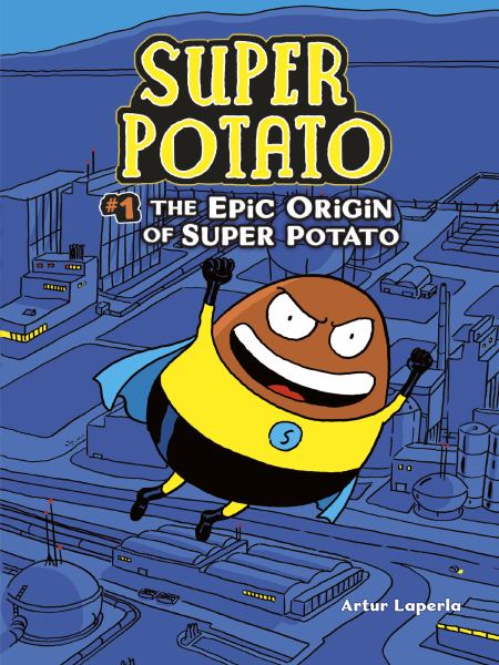 Super Potato. #1,The epic origin of Super Potato (Super Potato, Book 1)