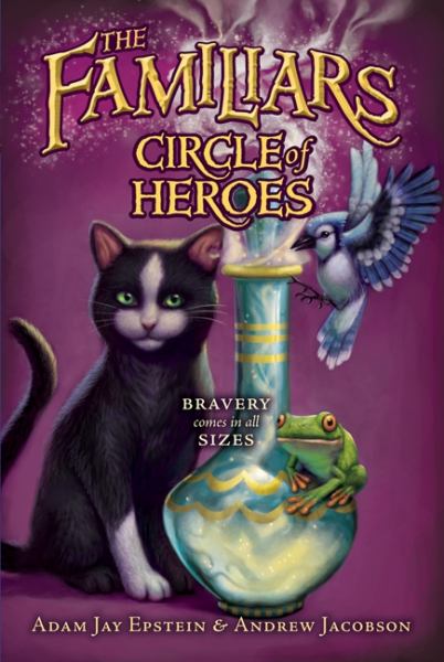 Circle of heroes (Familiars, Book 3)