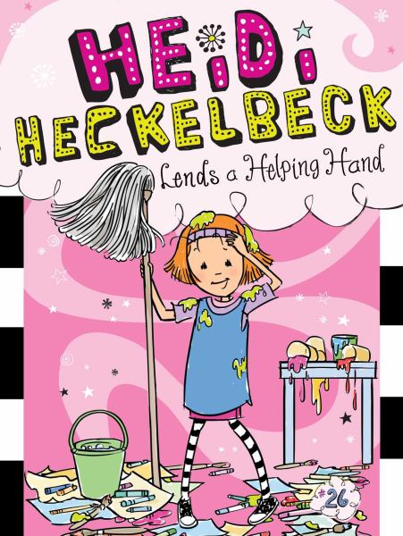 Heidi Heckelbeck lends a helping hand (Heidi Heckelbeck, Book 26)