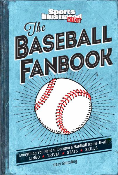 The baseball fanbook : everything you need to become a hardball know-it-all: lingo, trivia, stats, skills
