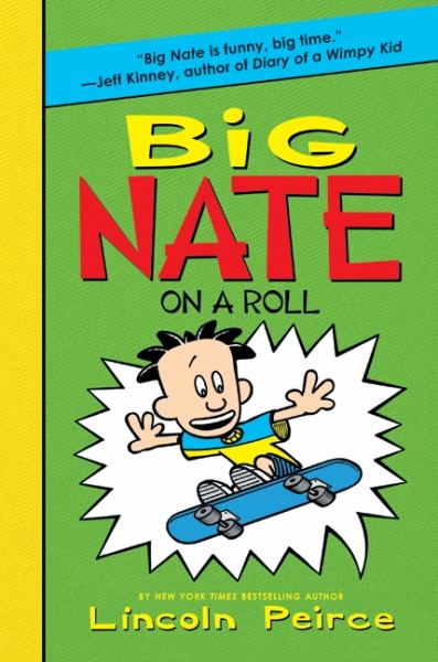 Big Nate on a roll (Big Nate (Harper), Book 3)