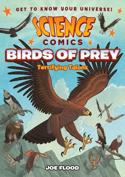 Birds of prey : terrifying talons (Science Comics)