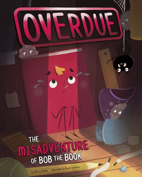 Overdue : the misadventure of Bob the book
