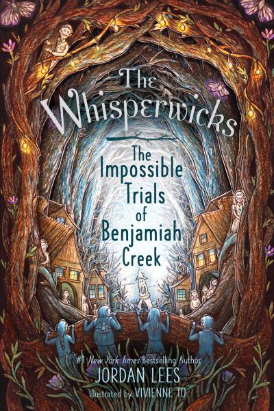 The impossible trials of Benjamiah Creek (Whisperwicks, Book 2)