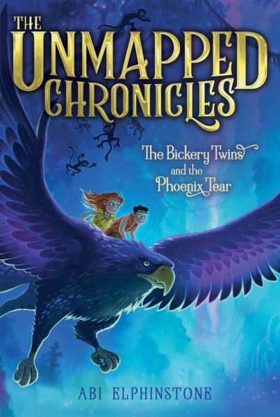 The bickery twins and the phoenix tear (Unmapped Chronicles, Book 2)